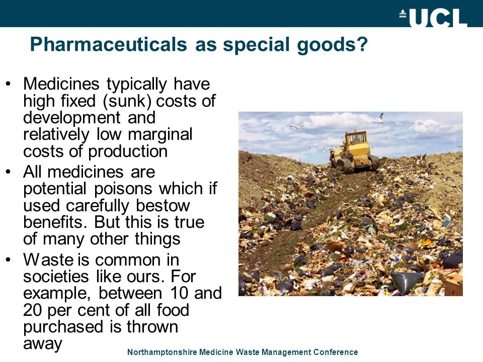 Northamptonshire Medicine Waste Management Conference Pharmaceuticals as special goods.