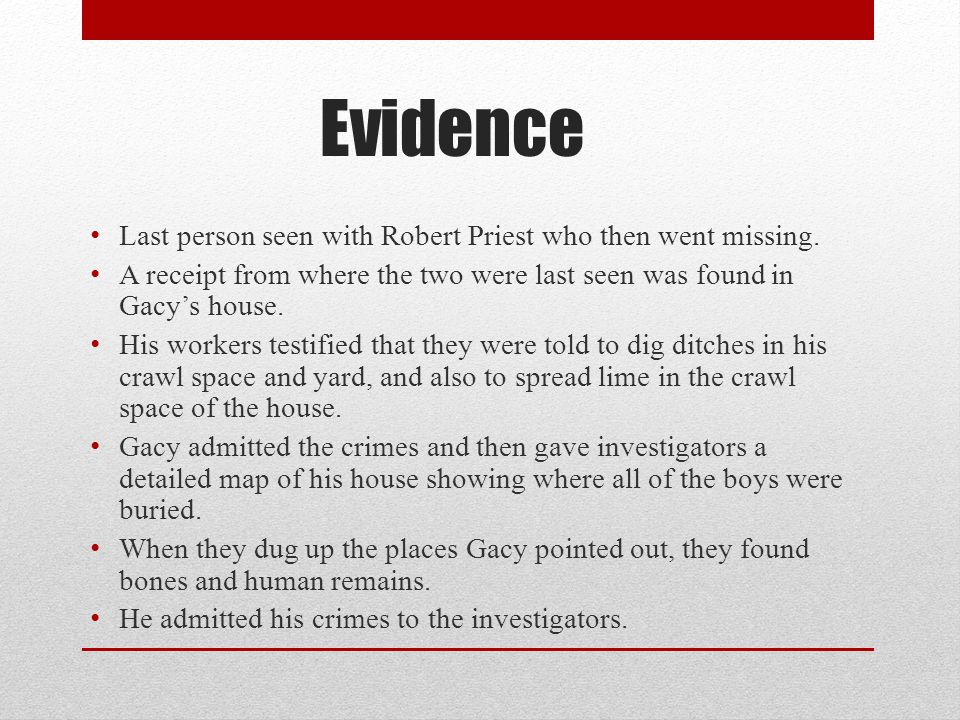 Evidence Last person seen with Robert Priest who then went missing.