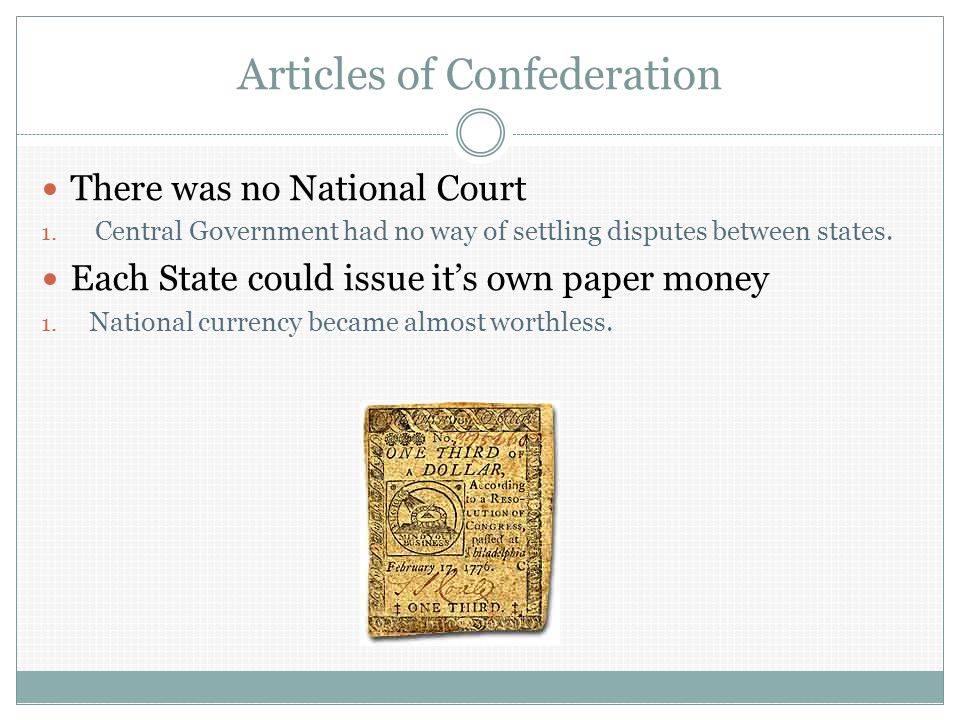 Articles of Confederation There was no National Court 1.