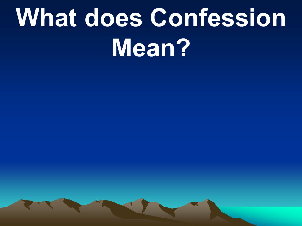 What does Confession Mean