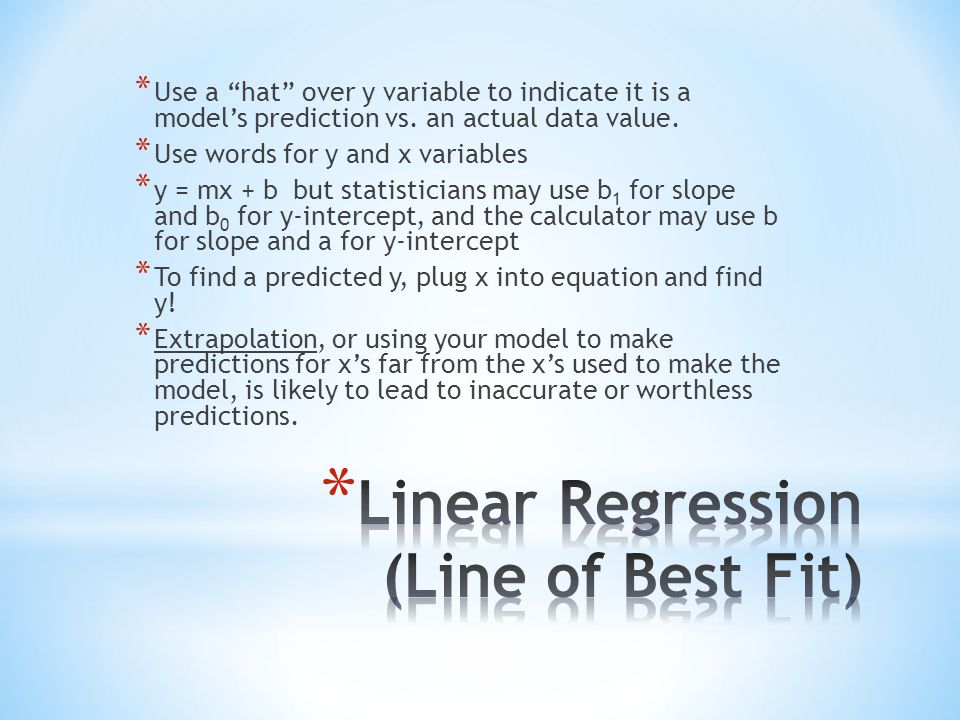 * Use a hat over y variable to indicate it is a model’s prediction vs.