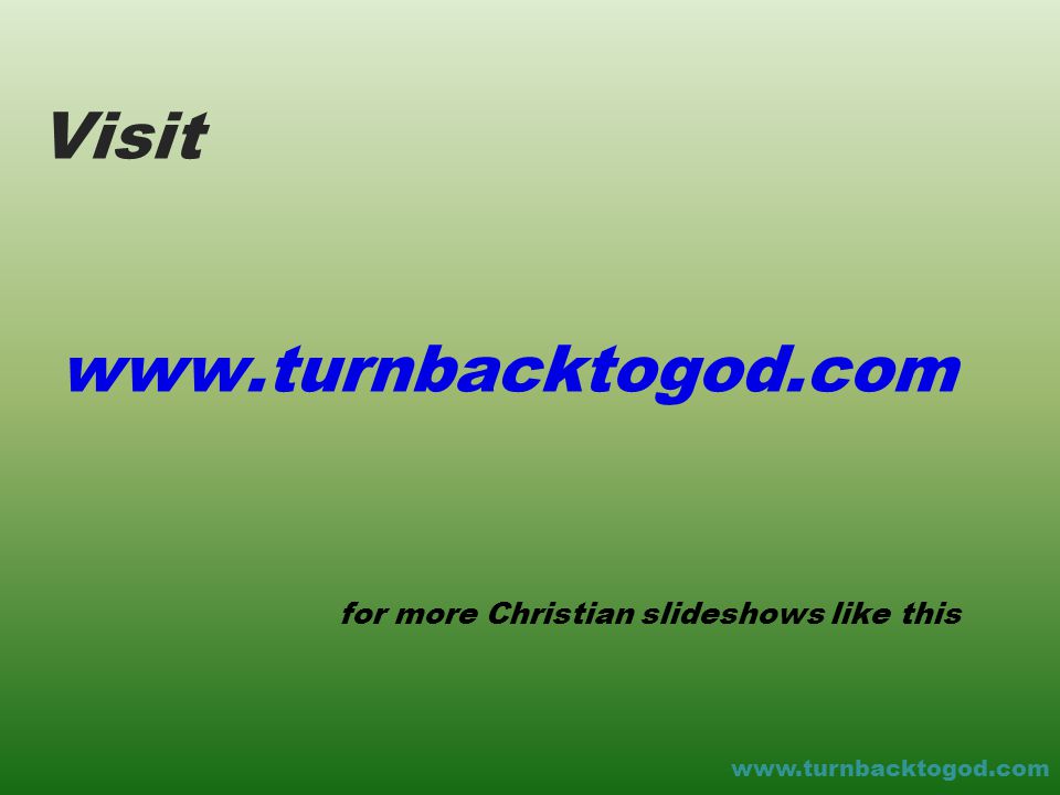 Visit   for more Christian slideshows like this