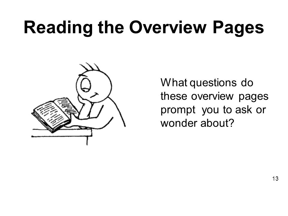 Reading the Overview Pages 13 What questions do these overview pages prompt you to ask or wonder about