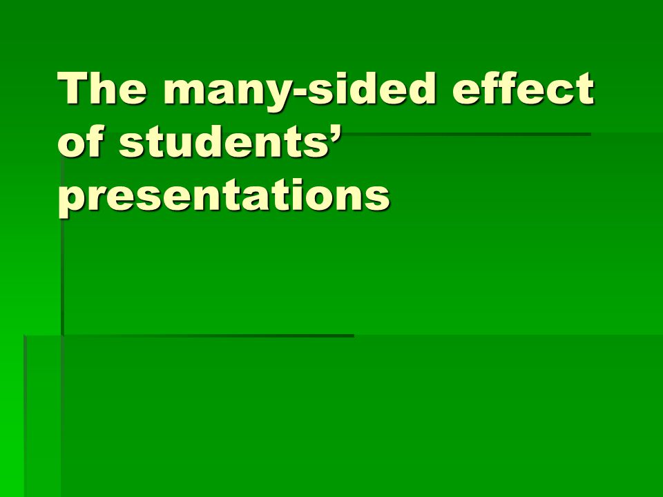 The many-sided effect of students’ presentations