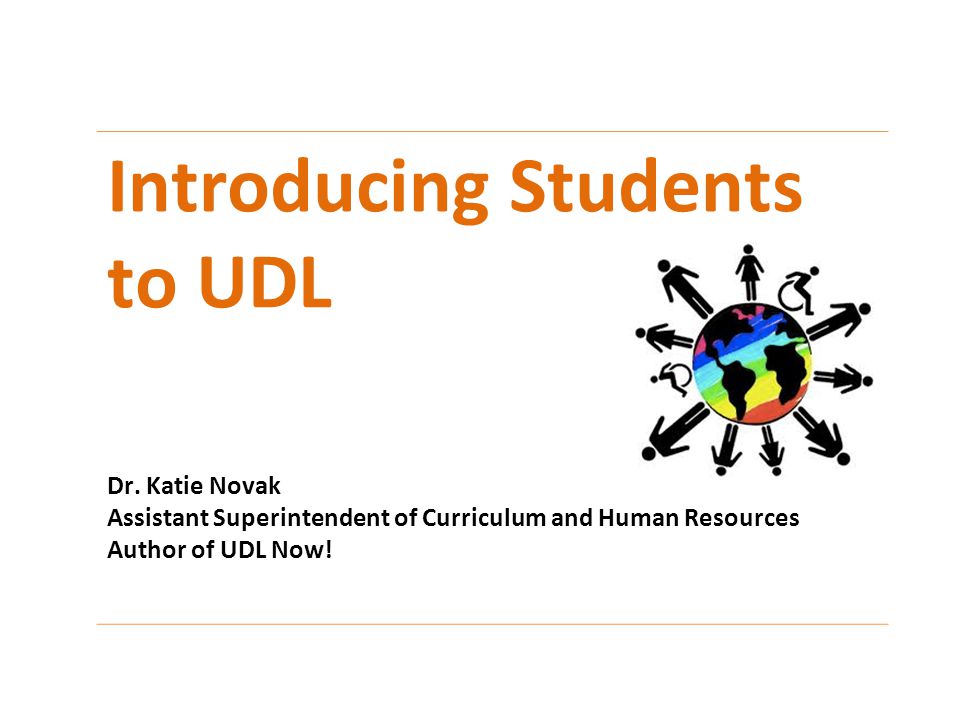 Introducing Students to UDL Dr.