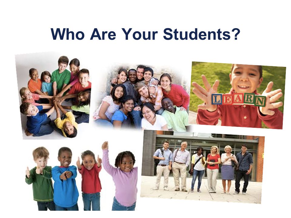 Who Are Your Students