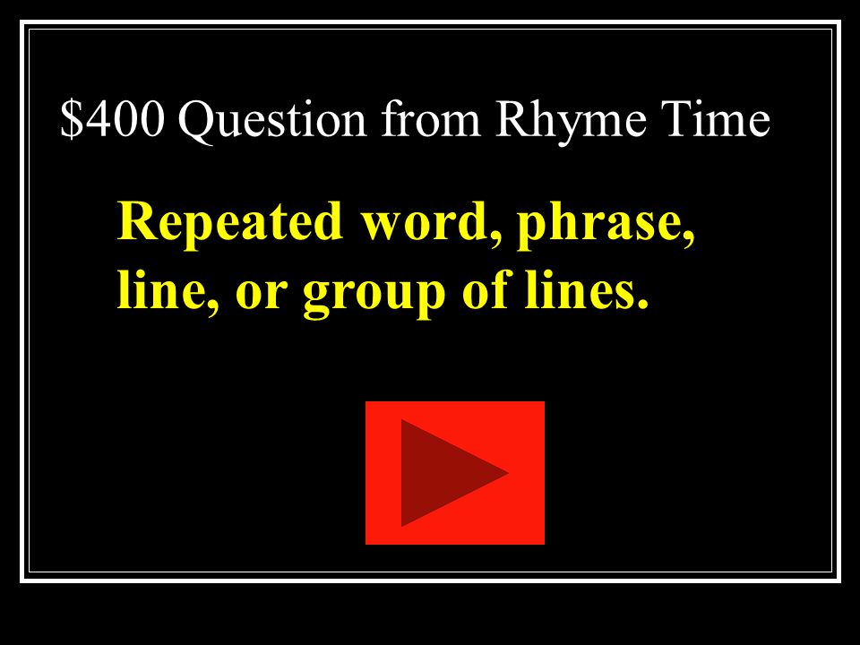 $300 Answer from Rhyme Time What is blank verse