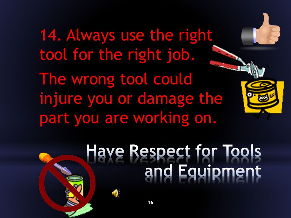 Do not use electrical tools or equipment if the cord or plug is damaged.