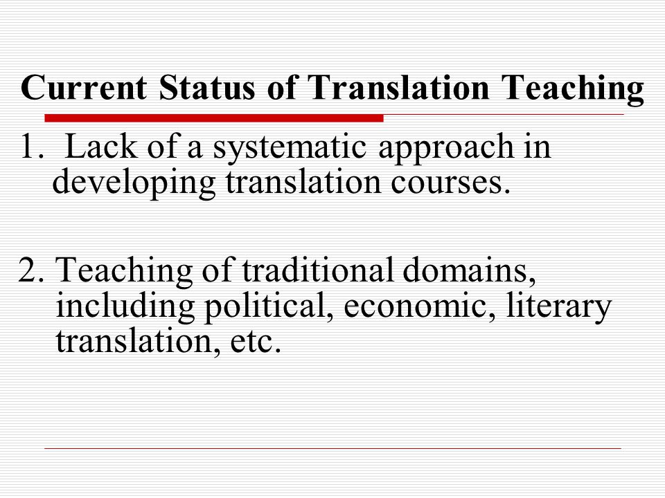 Current Status of Translation Teaching 1.