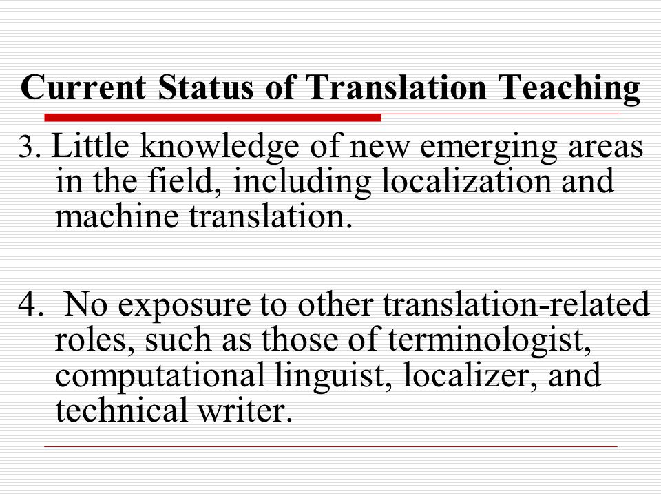 Current Status of Translation Teaching 3.
