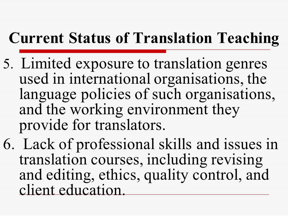 Current Status of Translation Teaching 5.
