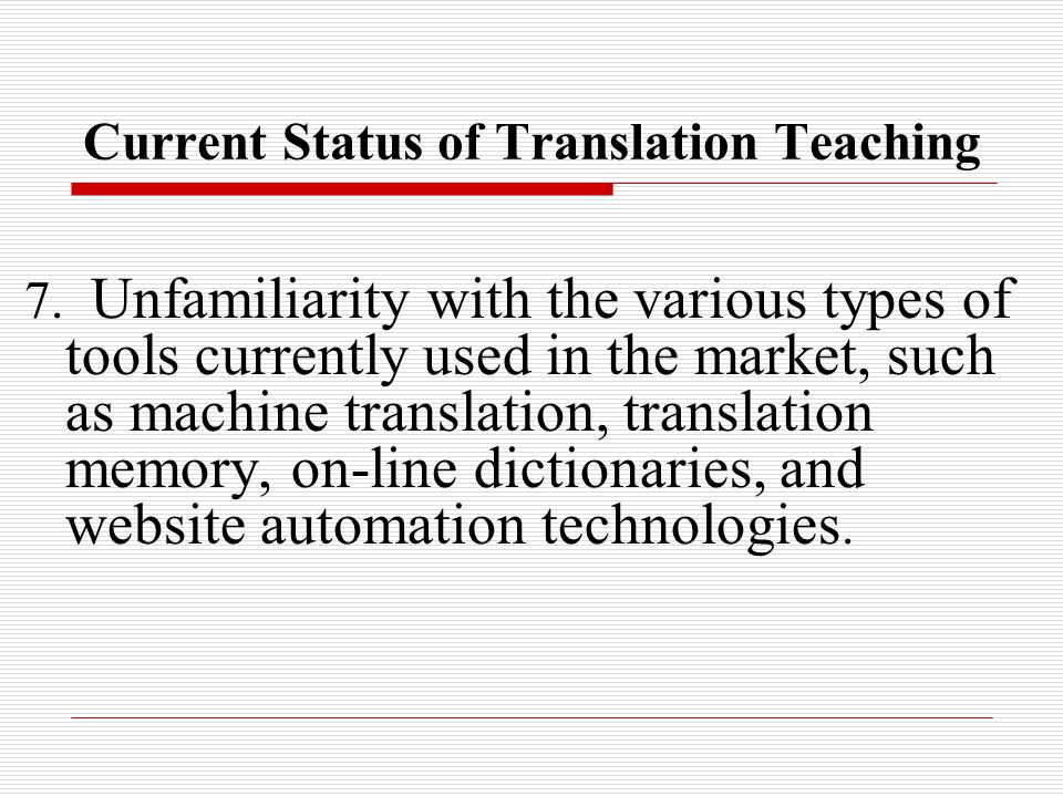 Current Status of Translation Teaching 7.