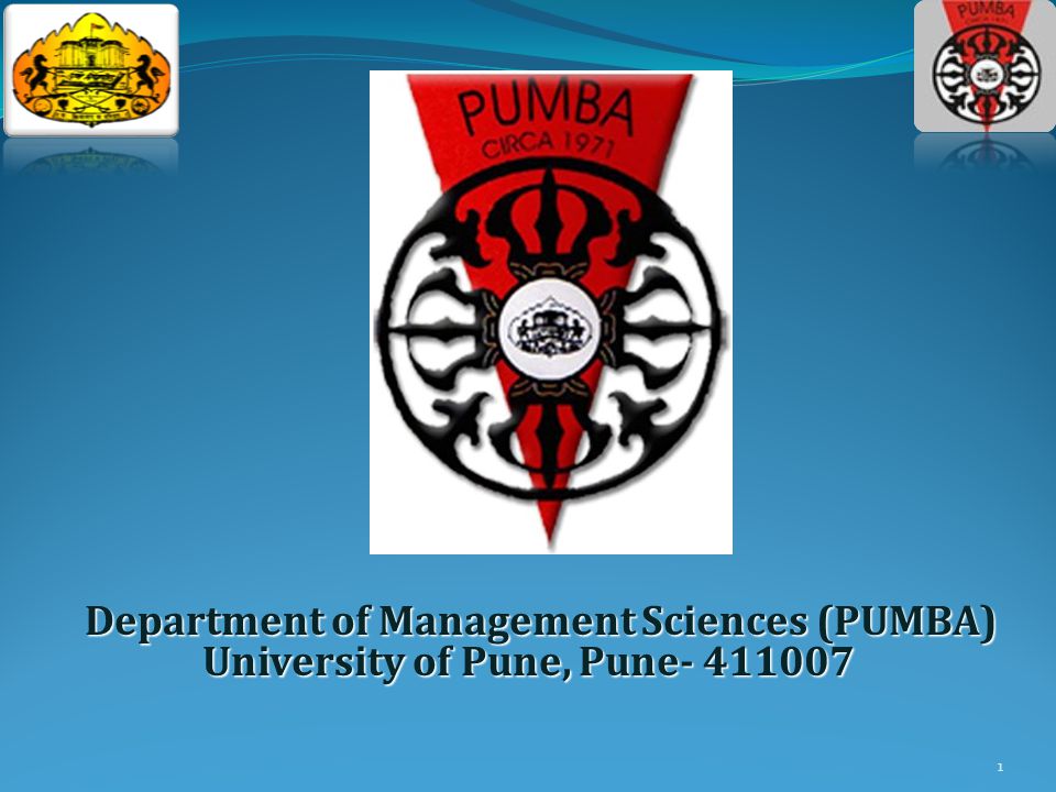 1 Department of Management Sciences (PUMBA) University of Pune, Pune