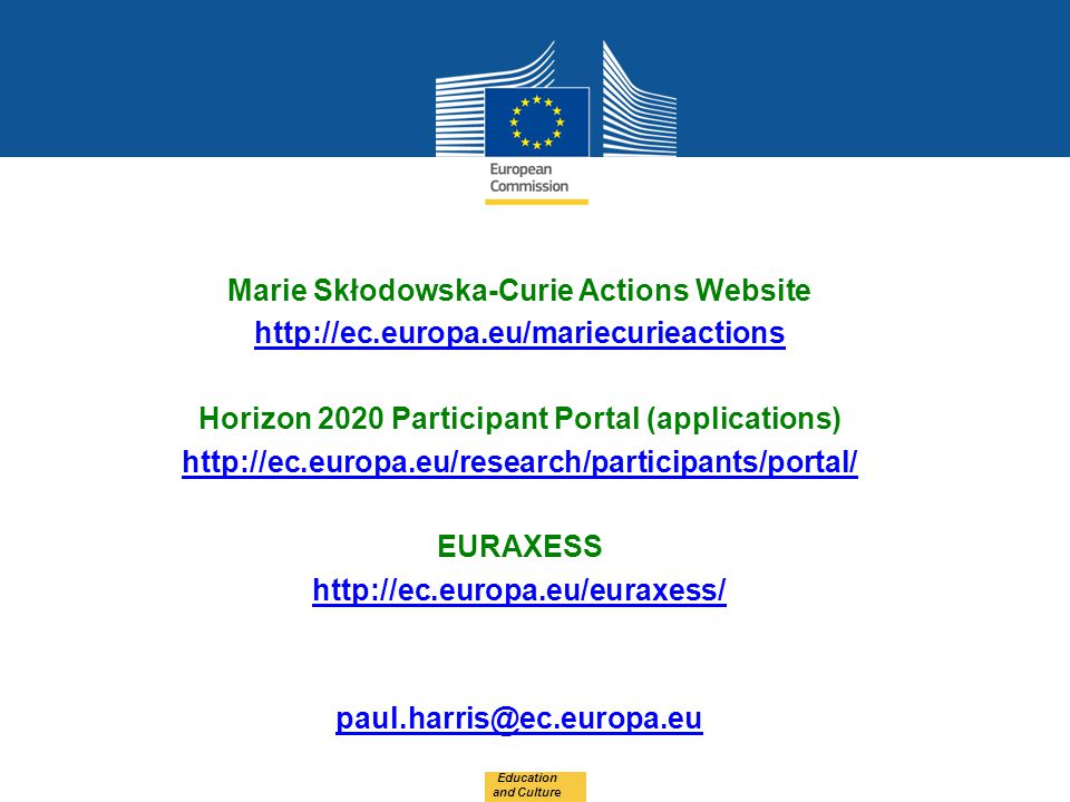 Marie Skłodowska-Curie Actions Website   Horizon 2020 Participant Portal (applications)   EURAXESS   Education and Culture