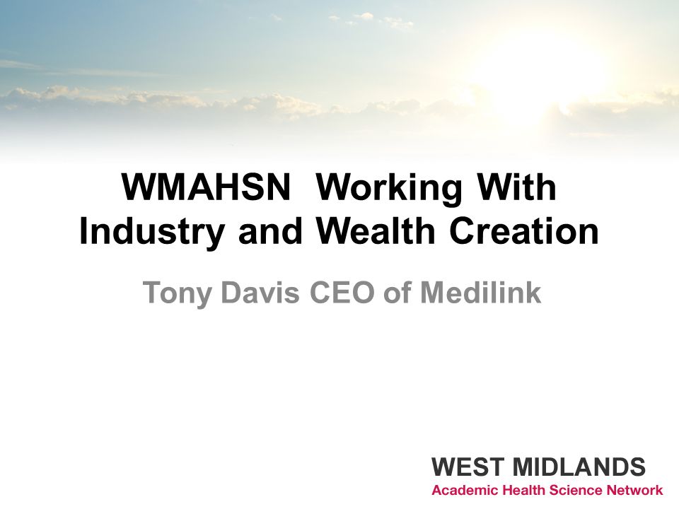 Tony Davis CEO of Medilink WMAHSN Working With Industry and Wealth Creation