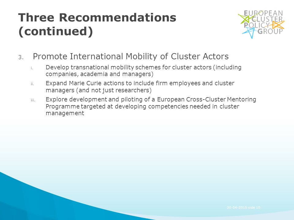 Three Recommendations (continued) 3. Promote International Mobility of Cluster Actors i.