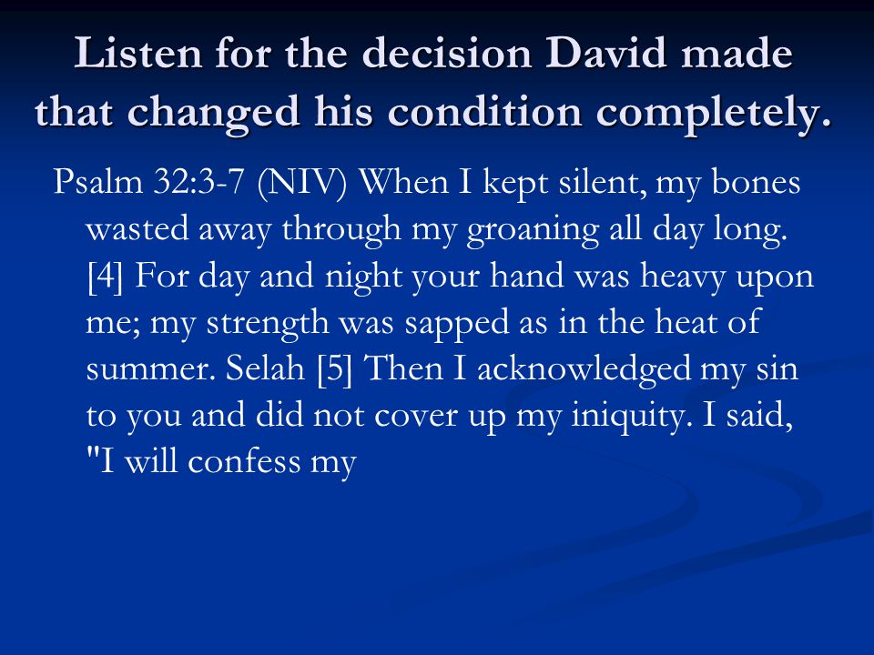 Listen for the decision David made that changed his condition completely.