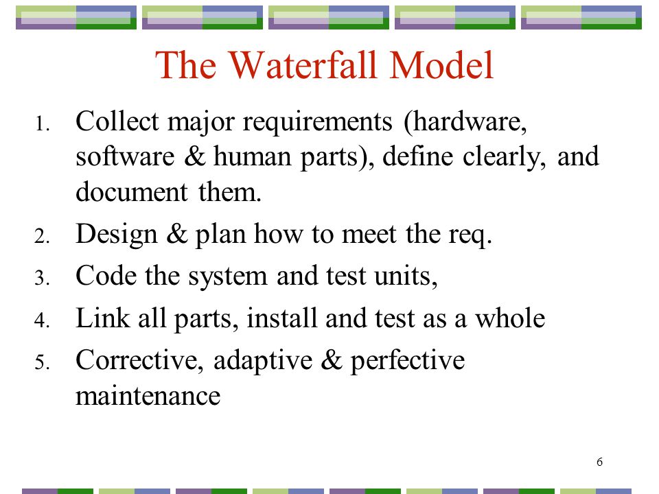 6 The Waterfall Model 1.