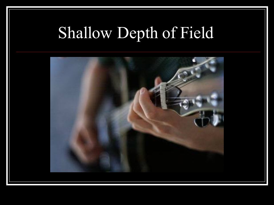 Shallow Depth of Field