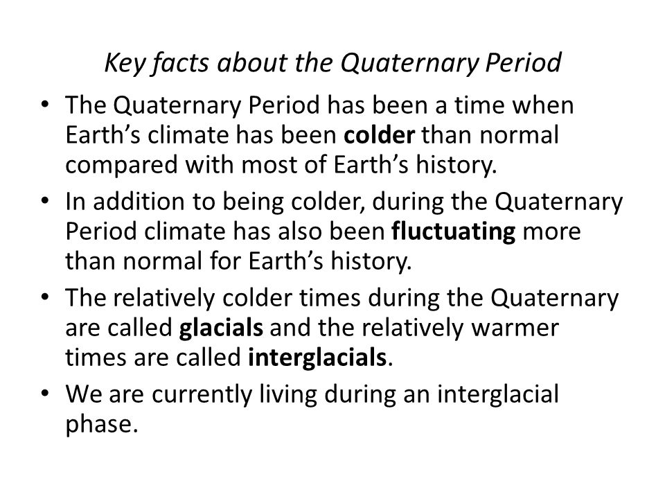 quaternary time period climate