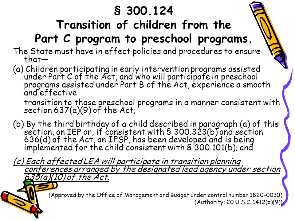 § Transition of children from the Part C program to preschool programs.