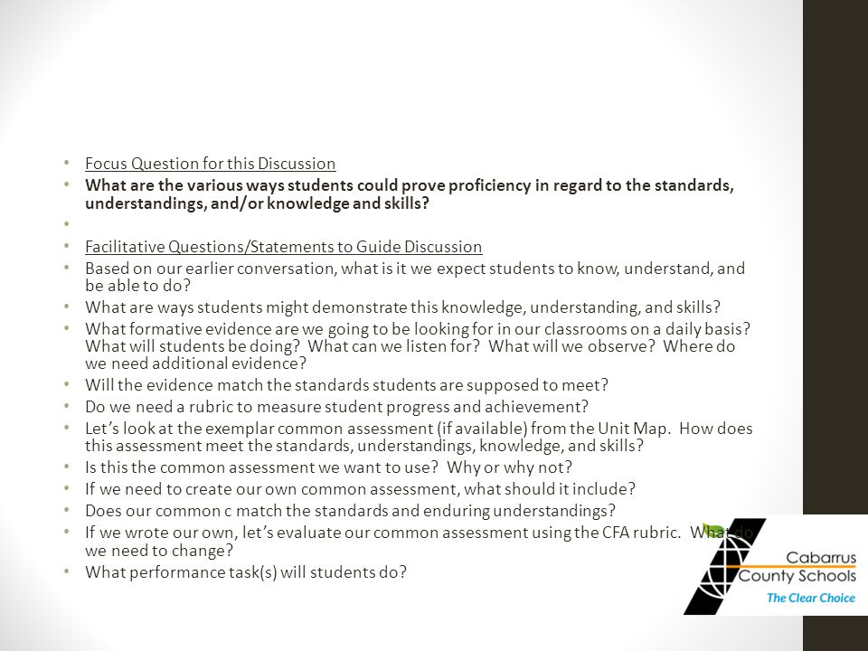 Focus Question for this Discussion What are the various ways students could prove proficiency in regard to the standards, understandings, and/or knowledge and skills.