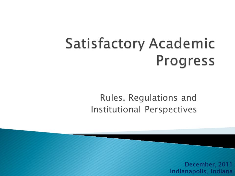 Rules, Regulations and Institutional Perspectives December, 2011 Indianapolis, Indiana