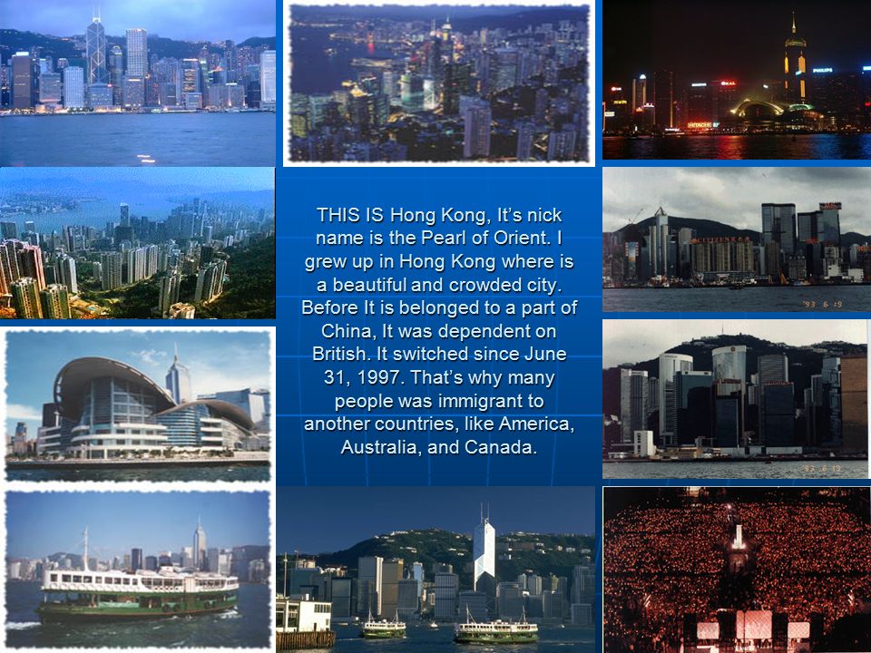 THIS IS Hong Kong, It’s nick name is the Pearl of Orient.