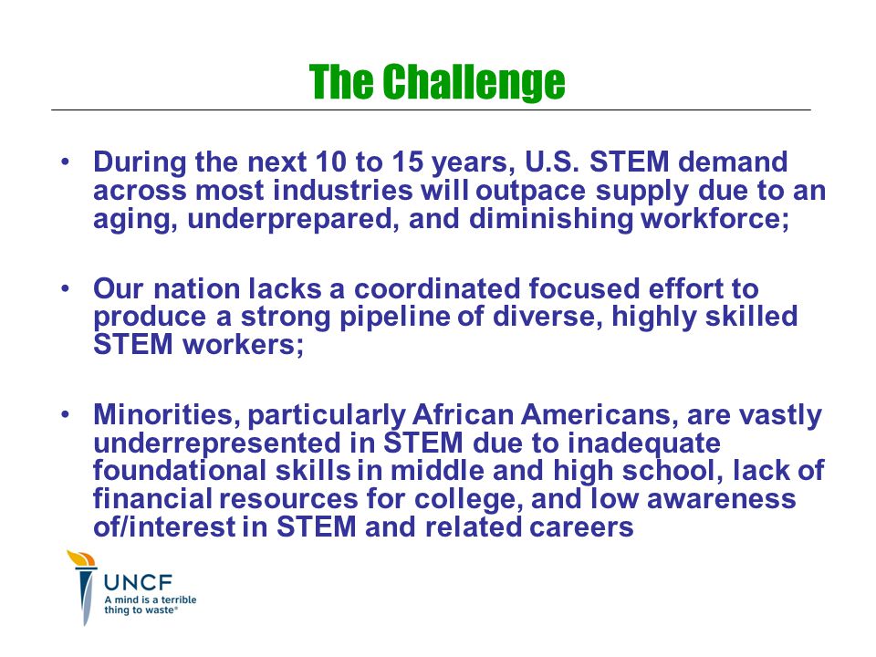 The Challenge During the next 10 to 15 years, U.S.