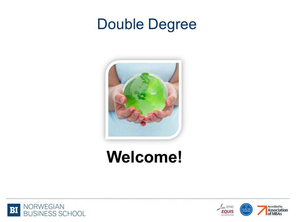 Welcome! Double Degree