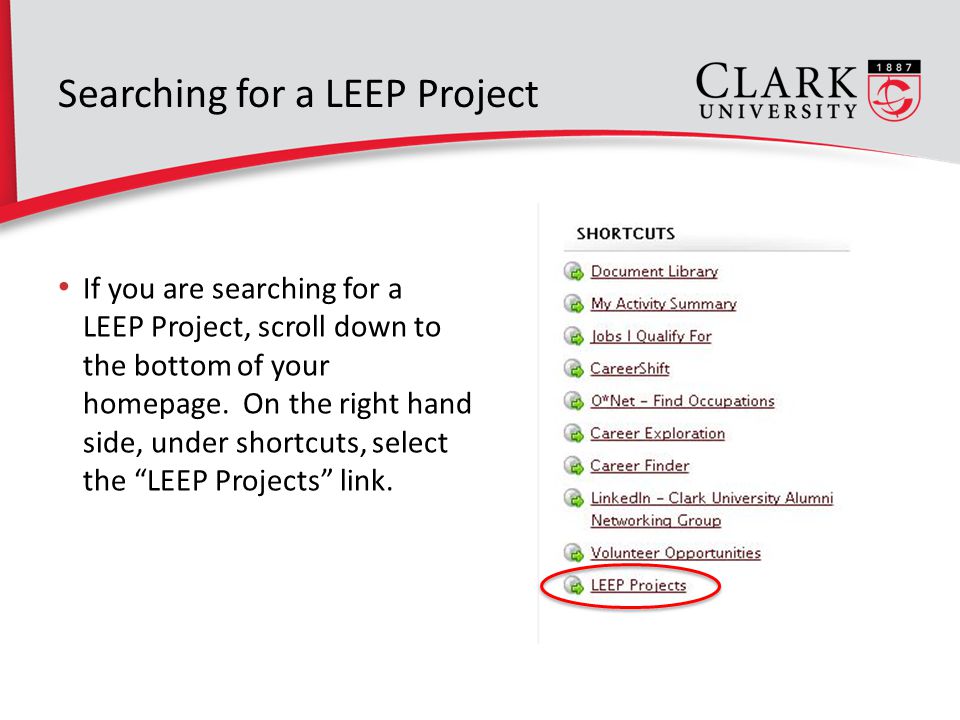 Searching for a LEEP Project If you are searching for a LEEP Project, scroll down to the bottom of your homepage.