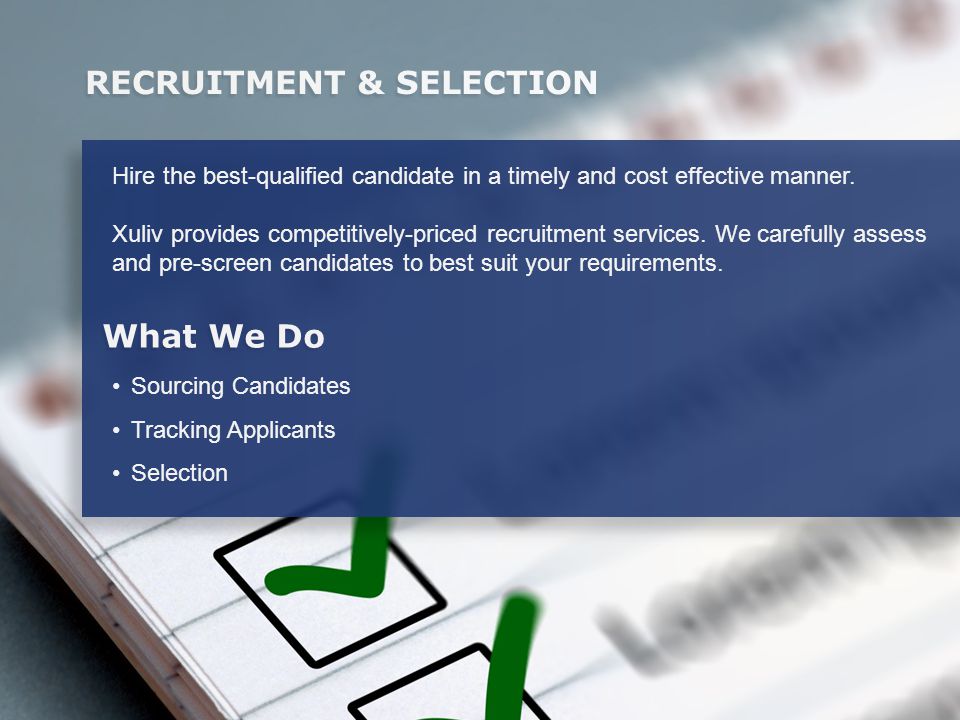 Hire the best-qualified candidate in a timely and cost effective manner.