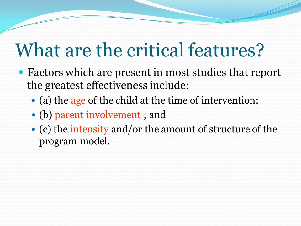 What are the critical features.