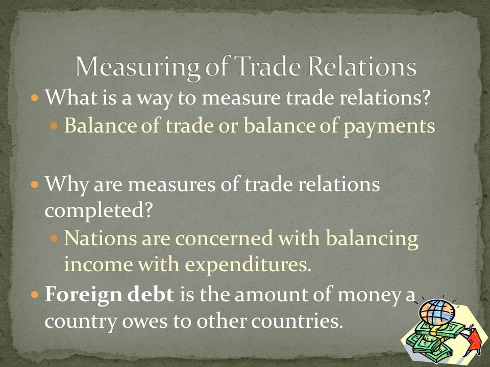 What is a way to measure trade relations.