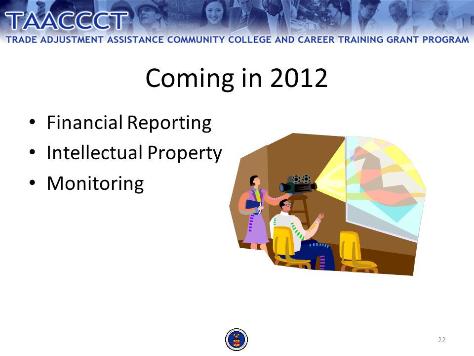 22 Coming in 2012 Financial Reporting Intellectual Property Monitoring
