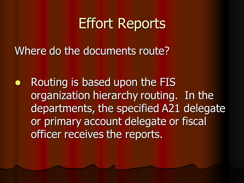 Effort Reports Where do the documents route.