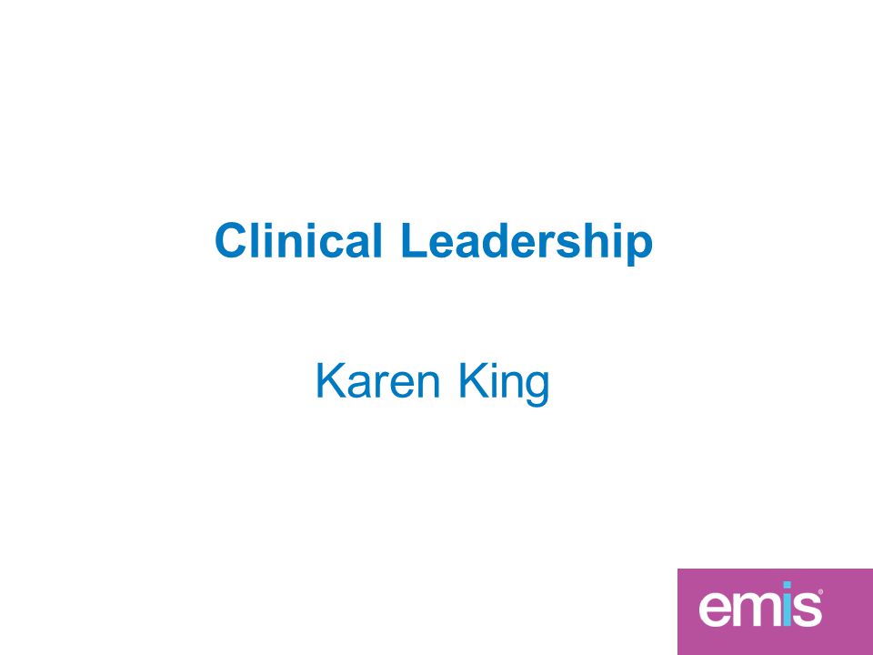 Clinical Leadership Karen King