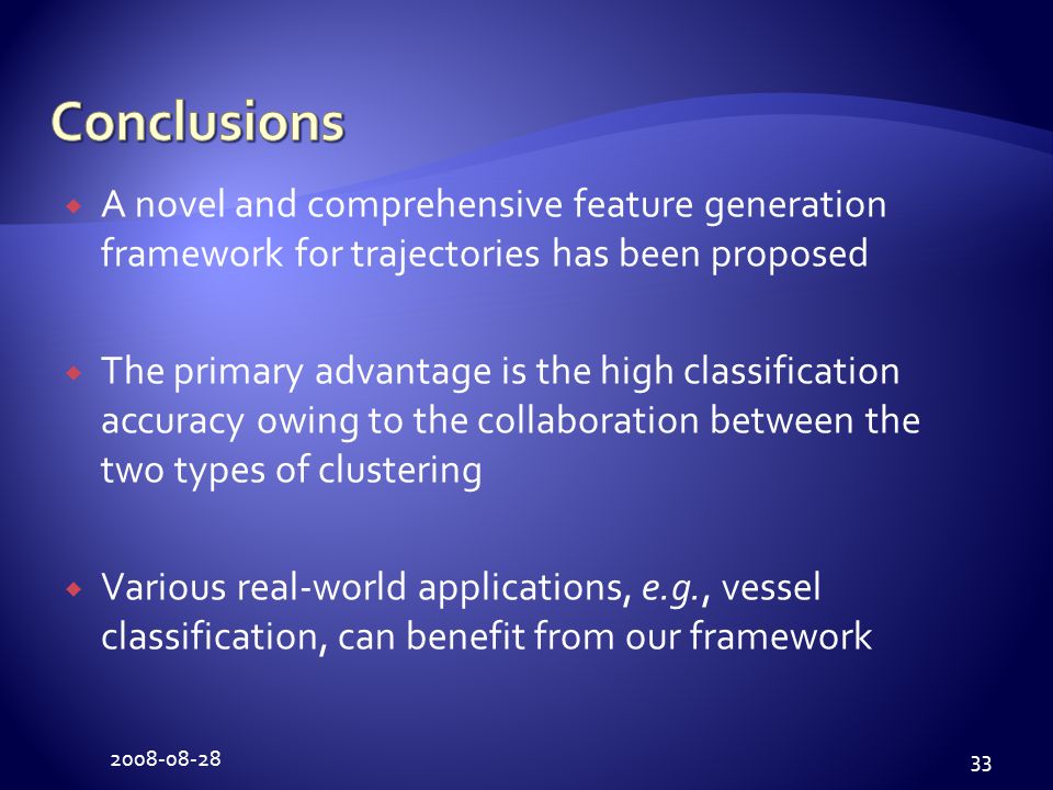  A novel and comprehensive feature generation framework for trajectories has been proposed  The primary advantage is the high classification accuracy owing to the collaboration between the two types of clustering  Various real-world applications, e.g., vessel classification, can benefit from our framework