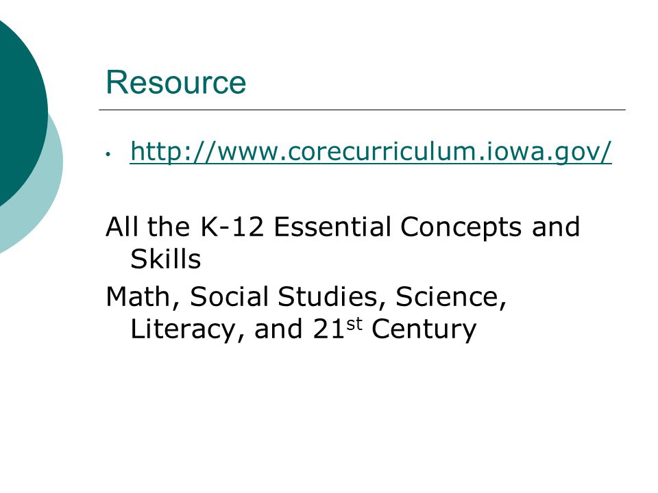 Resource   All the K-12 Essential Concepts and Skills Math, Social Studies, Science, Literacy, and 21 st Century