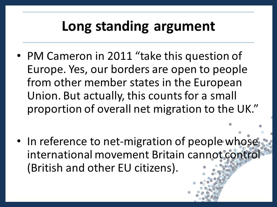 Long standing argument PM Cameron in 2011 take this question of Europe.