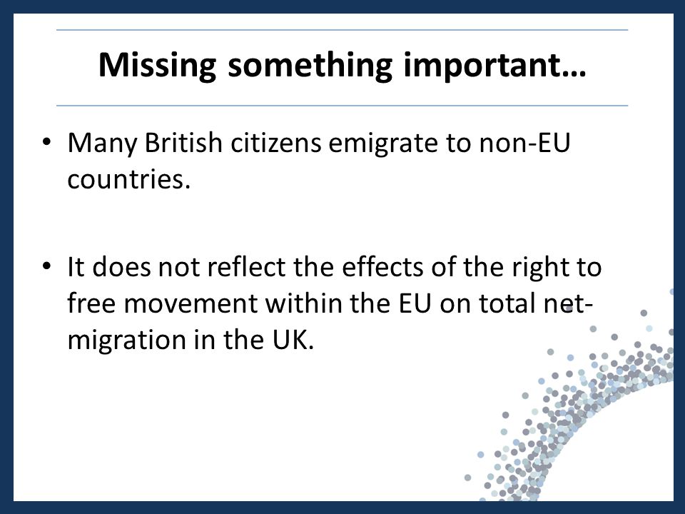 Missing something important… Many British citizens emigrate to non-EU countries.
