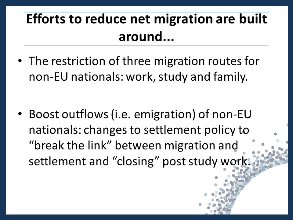 Efforts to reduce net migration are built around...