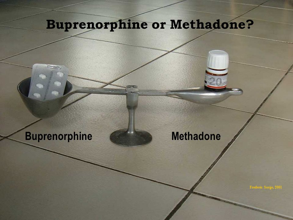 Frederic Sorge, 2001 BuprenorphineMethadone Buprenorphine or Methadone