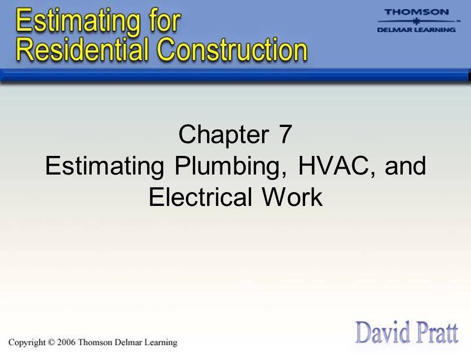 Chapter 7 Estimating Plumbing, HVAC, and Electrical Work