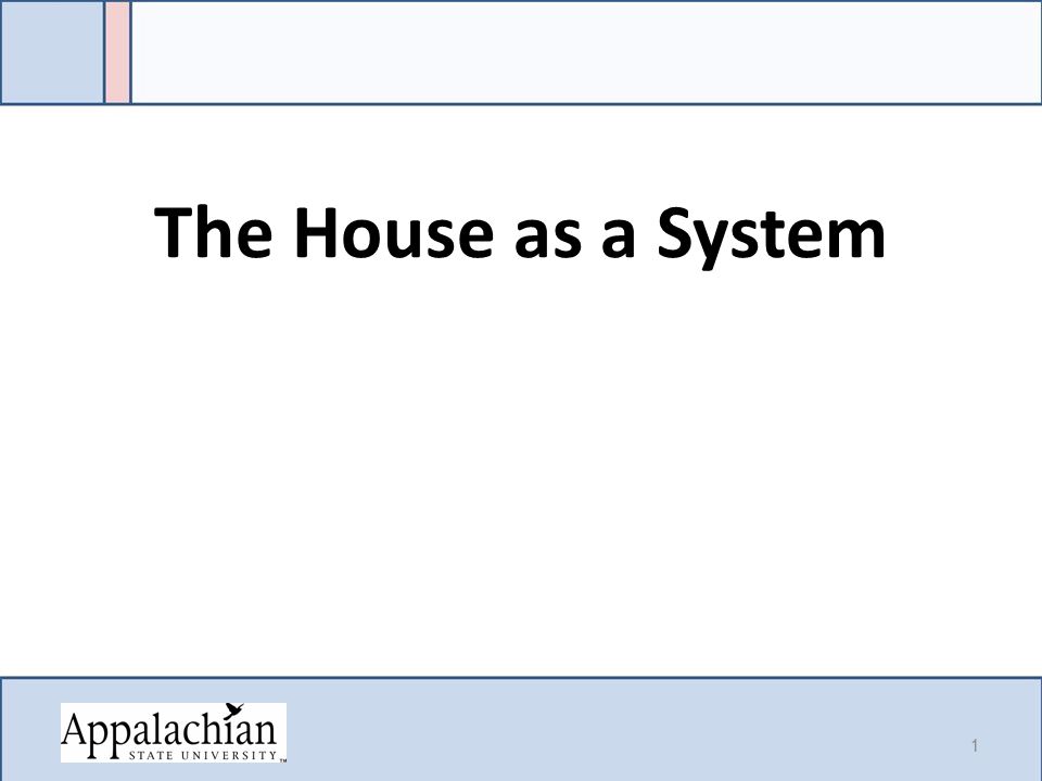The House as a System 1
