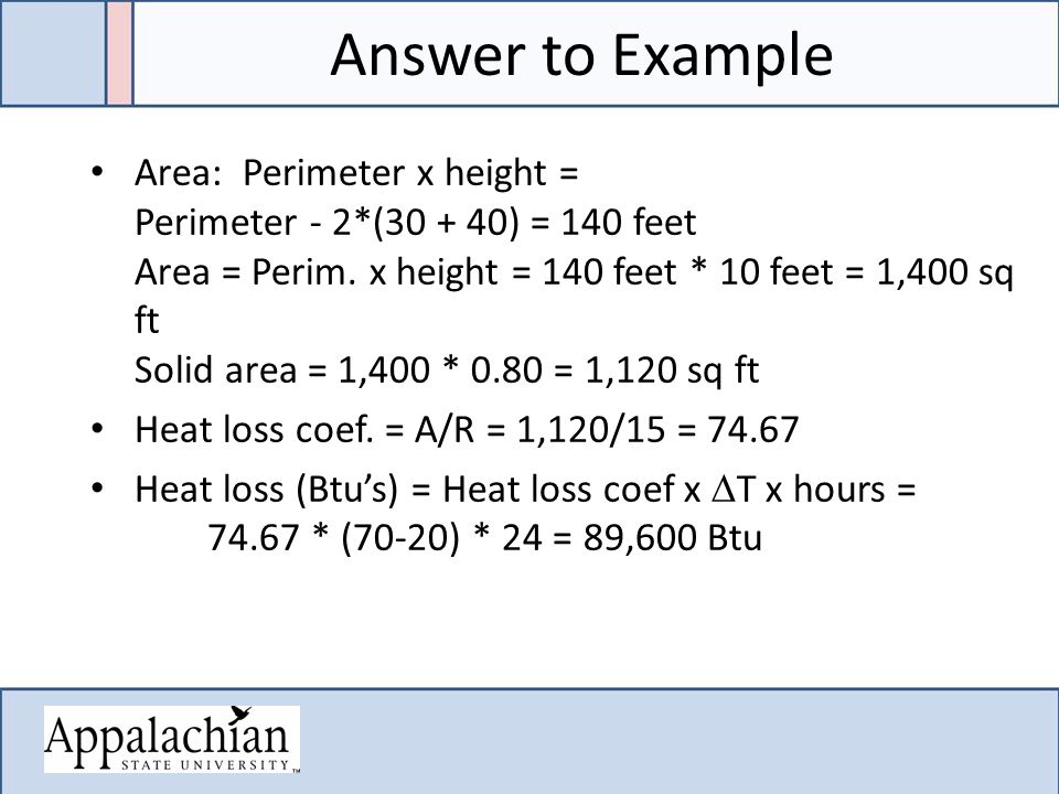 Answer to Example Area: Perimeter x height = Perimeter - 2*( ) = 140 feet Area = Perim.