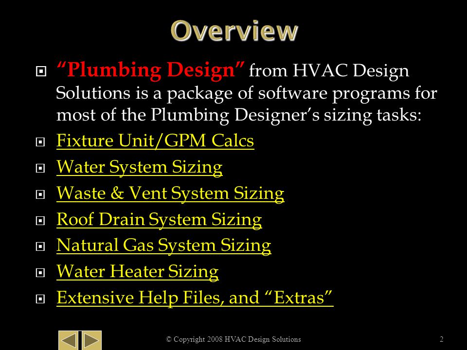 Plumbing Design C Copyright 2008 Hvac Design Solutions1 Essential Design Programs With Accurate Sizing Calculations Help To Streamline Your Design Essential Ppt Download