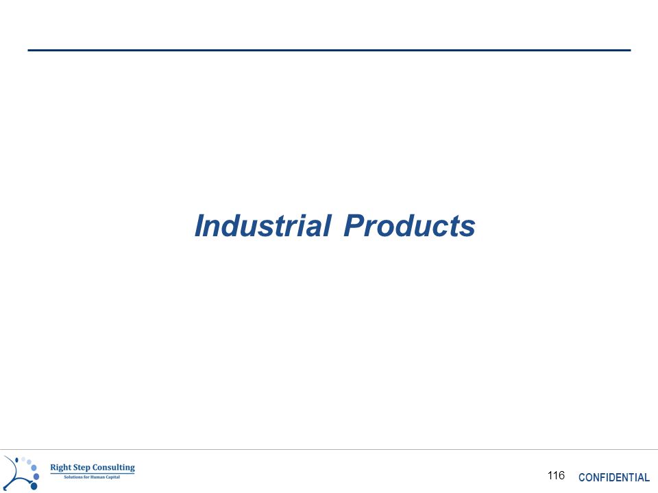 CONFIDENTIAL 116 Industrial Products