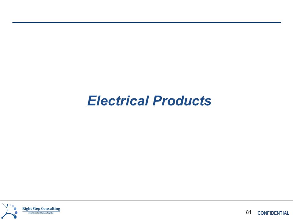 CONFIDENTIAL 81 Electrical Products