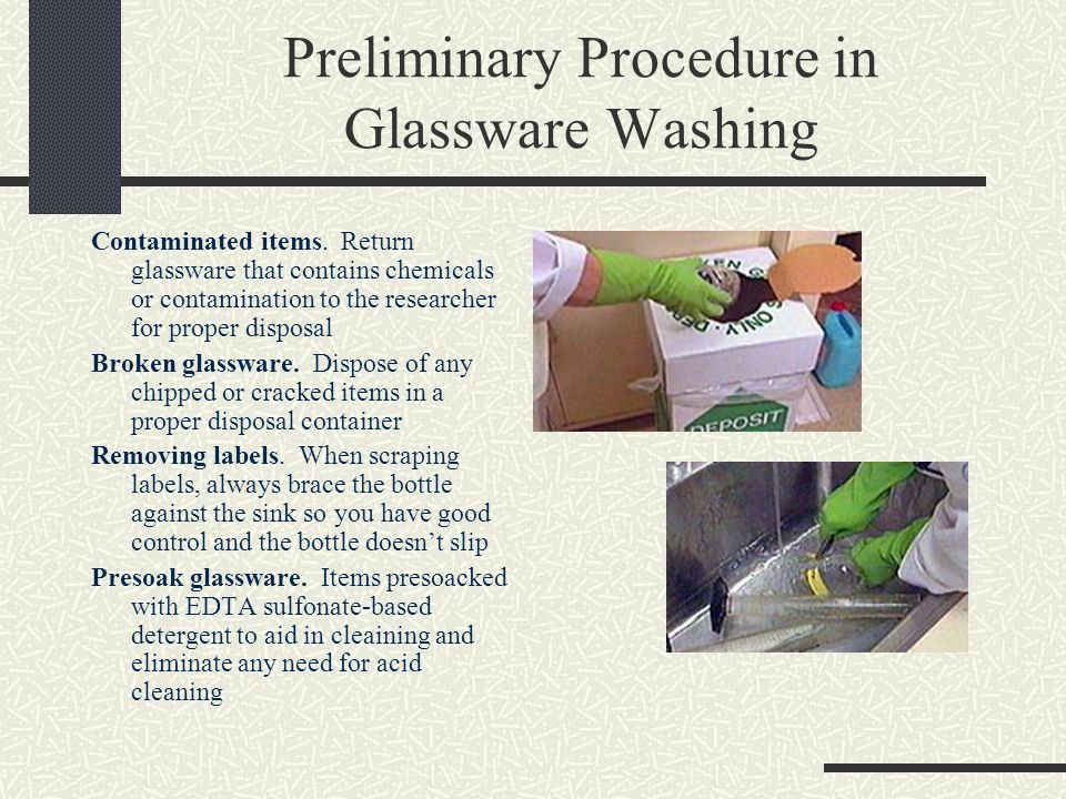 Annual Refresher Training. Preliminary Procedure in Glassware Washing  Contaminated items. Return glassware that contains chemicals or  contamination to. - ppt download